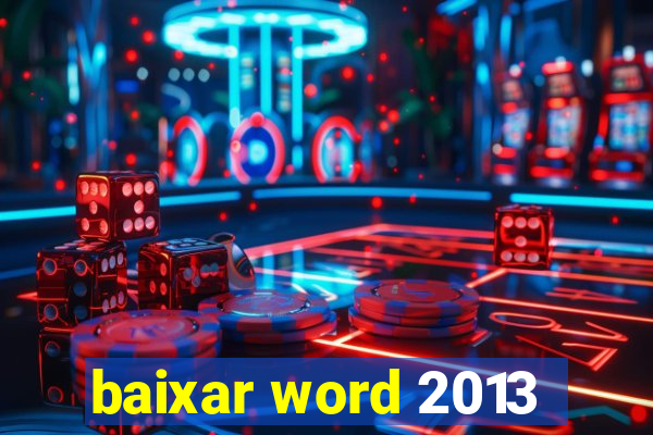 baixar word 2013